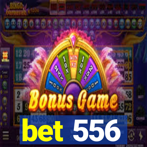 bet 556